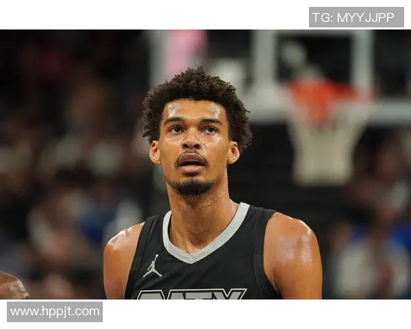 NBA新星文班亚马崭露头角引发全球关注未来潜力无限 NBA新星文班亚马崭露头角引发全球关注未来潜力无限